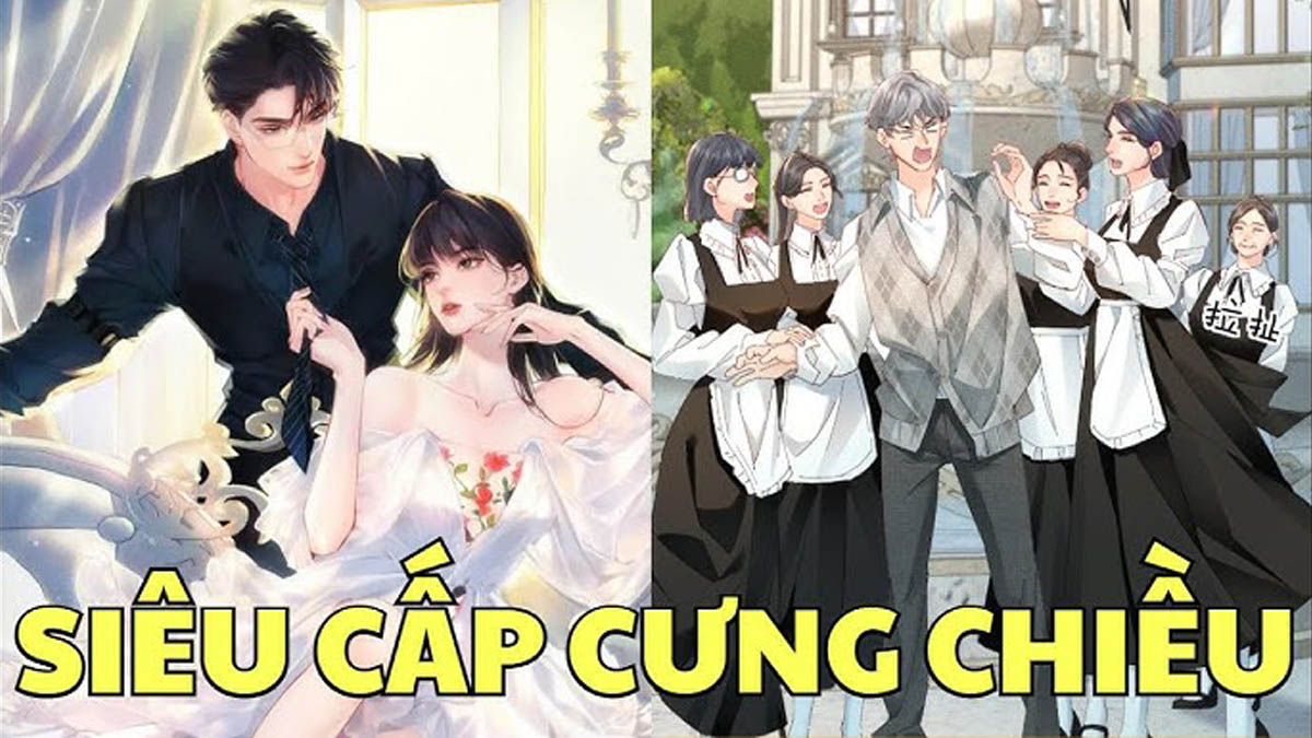 Siêu Cấp Cưng Chiều - Truyện ngôn tình tổng tài 
